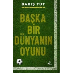 Başka Bir Dünyanın Oyunu