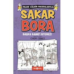 Başka Sanat İstemez! - Sakar Bora 5