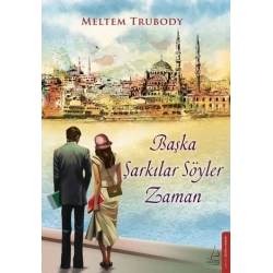 Başka Şarkılar Söyler Zaman