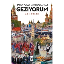 Başka Yerler Farklı Mekanlar Geziyorum
