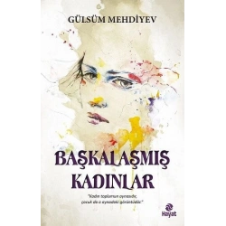 Başkalaşmış Kadınlar