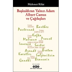 Başkaldıran Yalnız Adam Albert Camus ve Çağdaşları