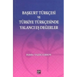 Başkurt Türkçesi ve Türkiye Türkçesinde Yalancı Eş Değerler