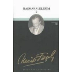 Başmakalelerim 2 : 61 - Necip Fazıl Bütün Eserleri