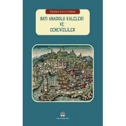 Batı Anadolu Kaleleri ve Cenevizliler (Ciltli)
