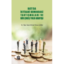 Batıda İktisadi Demokrasi Tartışmaları Ve Bir Çıkış Yolu Arayışı