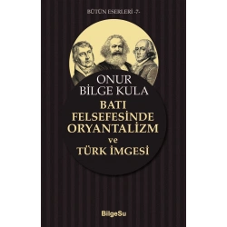Batı Felsefesinde Oryantalizm Ve Türk İmgesi