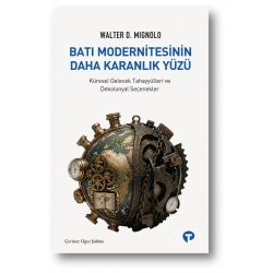 Batı Modernitesinin Daha Karanlık Yüzü