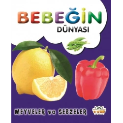 Bebeğin Dünyası - Meyveler ve Sebzeler