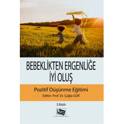 Bebeklikten Ergenliğe İyi Oluş Pozitif Düşünme Eğitimi