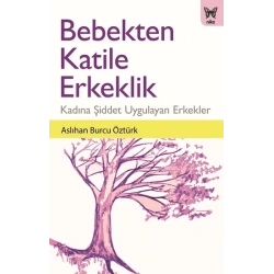 Bebekten Katile Erkeklik