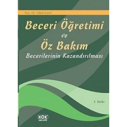 Beceri Öğretimi ve Öz Bakım Becerilerinin Kazandırılması