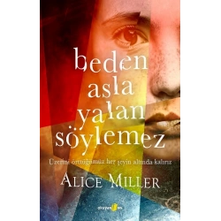 Beden Asla Yalan Söylemez
