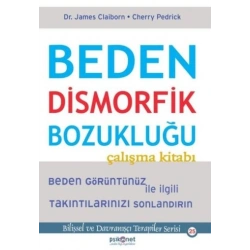 Beden Dismorfik Bozukluğu Çalışma Kitabı