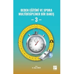 Beden Eğitimi ve Spora Multidisipliner Bir Bakış - 3