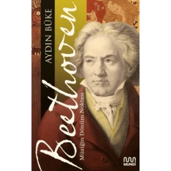 Beethoven - Müziğin Dönüm Noktası