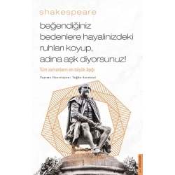 Beğendiğiniz Bedenlere Hayalinizdeki Ruhları Koyup Adına Aşk Diyorsunuz