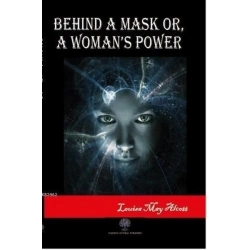 Behind A Mask or A Womans Power