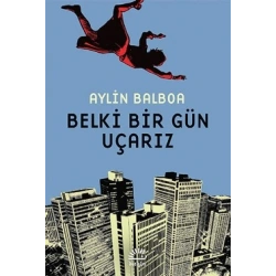 Belki Bir Gün Uçarız