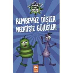 Bembeyaz Dişler Necatisiz Gülüşler - Çürük Ali Mikrop Necati (Ciltli)