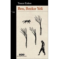 Ben, Bozkır Yeli