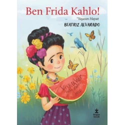 Ben Frida Kahlo - Yaşasın Hayat