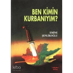 Ben Kimin Kurbanıyım