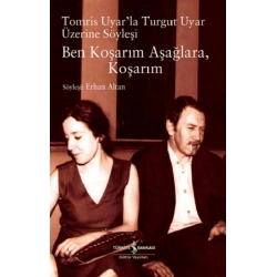 Ben Koşarım Aşağlara, Koşarım