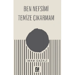Ben Nefsimi Temize Çıkarmam
