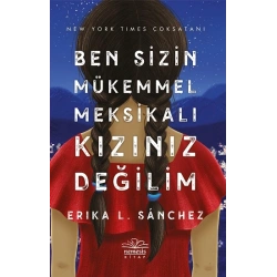 Ben Sizin Mükemmel Meksikalı Kızınız Değilim
