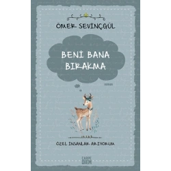 Beni Bana Bırakma - Özel İnsanlar Arıyorum