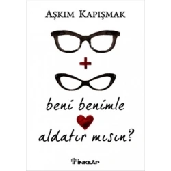 Beni Benimle Aldatır Mısın?