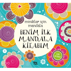 Benim İlk Mandala Kitabım;Minikler İçin Mandala