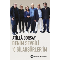 Benim Sevgili ‘6 Silahşörler’im