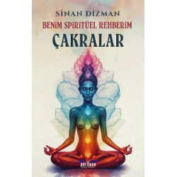 Benim Spiritüel Rehberim - Çakralar