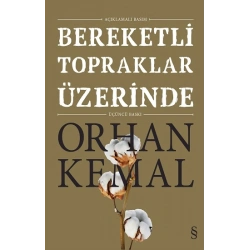 Bereketli Topraklar Üzerinde: Açıklamalı Basım (Ciltli)
