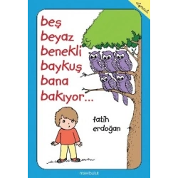 Beş Beyaz Benekli Baykuş Bana Bakıyor