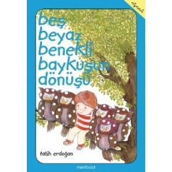 Beş Beyaz Benekli Baykuşun Dönüşü