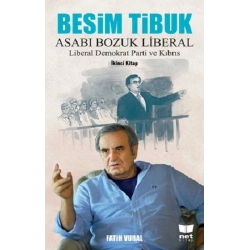 Besim Tibuk Asabı Bozuk Liberal