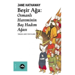 Beşir Ağa - Osmanlı Hareminin Baş Hadım Ağası