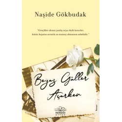 Beyaz Güller Açarken