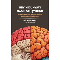 Beyin Dünyayı Nasıl Oluşturdu