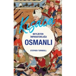 Beylikten İmparatorluğa Osmanlı 1326-1699