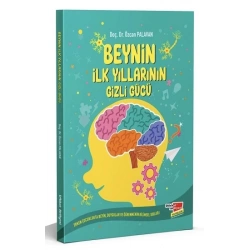Beynin İlk Yıllarının Gizli Gücü