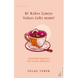 Bi’ Kahve İçmeye Gelir misin?