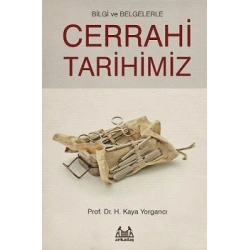 Bilgi ve Belgelerle Cerrahi Tarihimiz