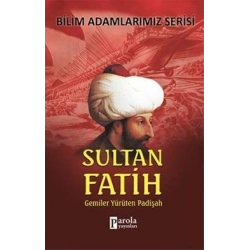 Bilim Adamlarımız Serisi: Sultan Fatih