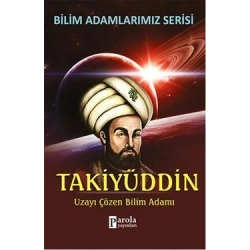 Bilim Adamlarımız Serisi: Takiyüddin