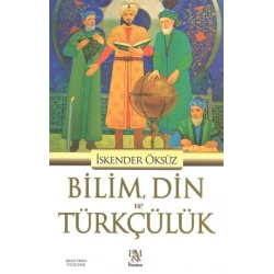 Bilim, Din ve Türkçülük