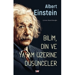 Bilim, Din ve Yaşam Üzerine Düşünceler